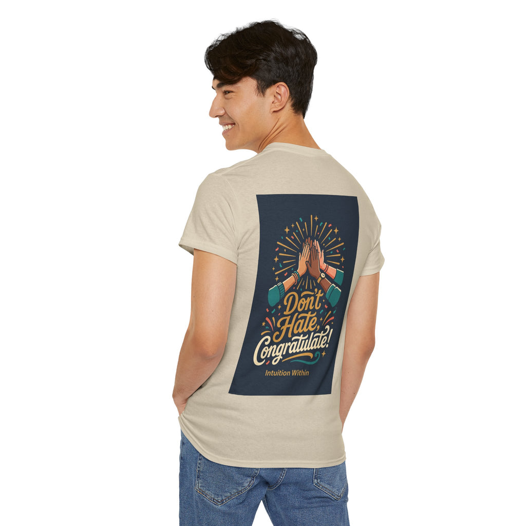 Don’t Hate, Congratulate! Graphic Tee