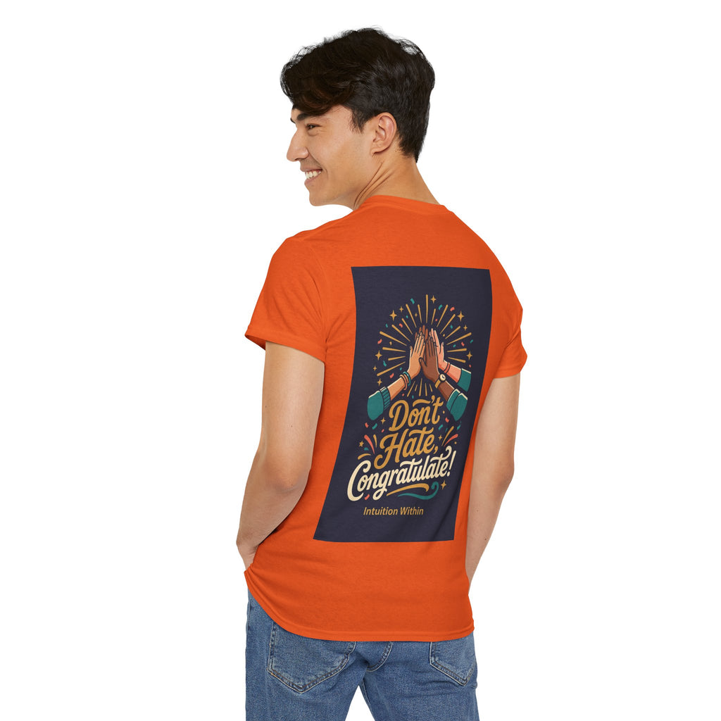 Don’t Hate, Congratulate! Graphic Tee