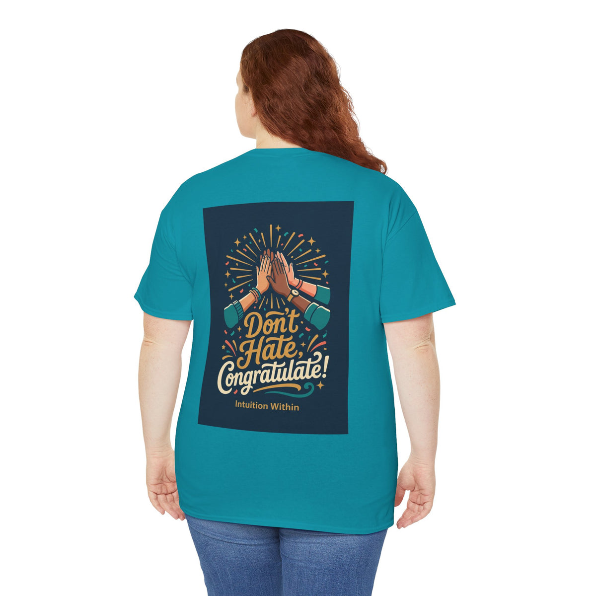 Don’t Hate, Congratulate! Graphic Tee
