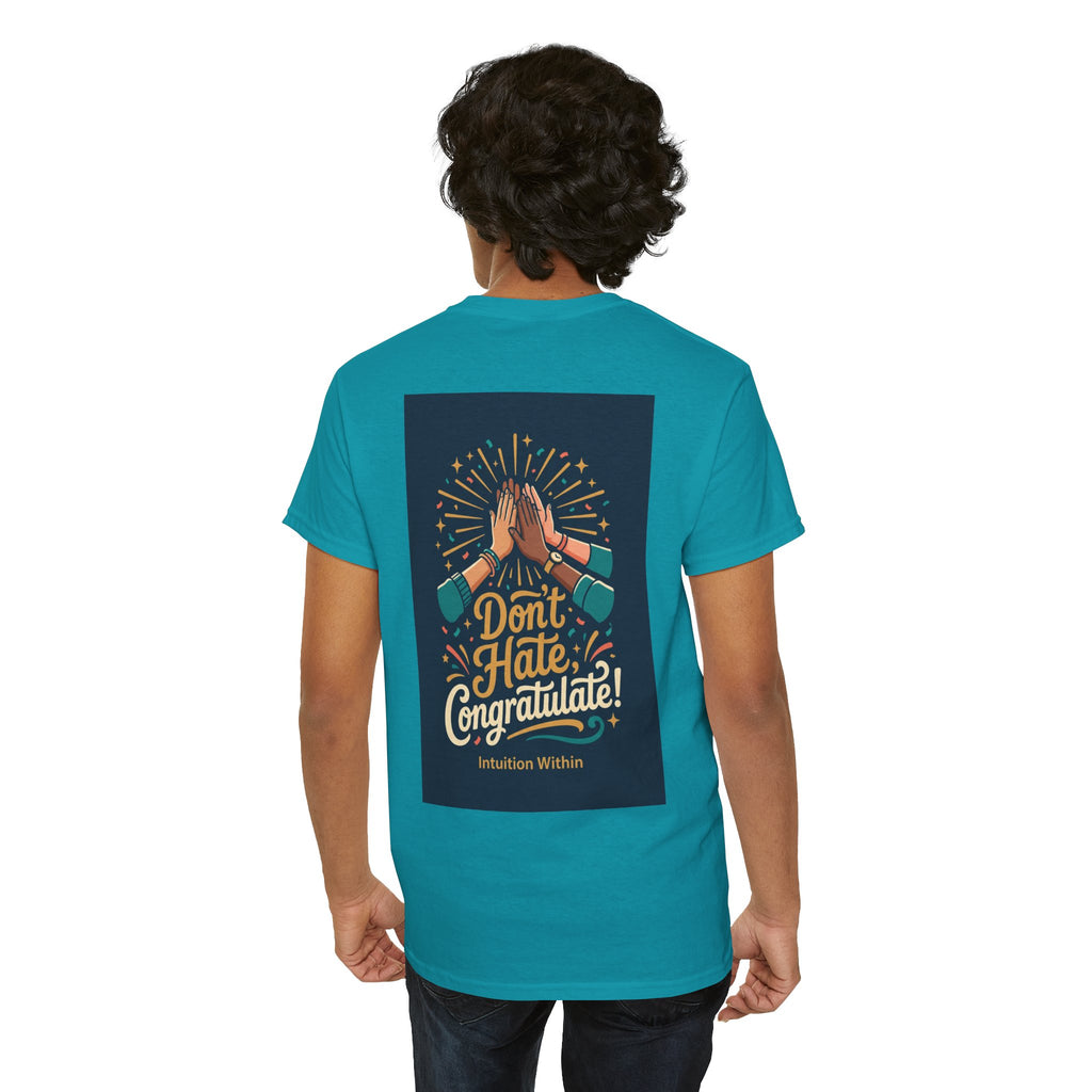 Don’t Hate, Congratulate! Graphic Tee