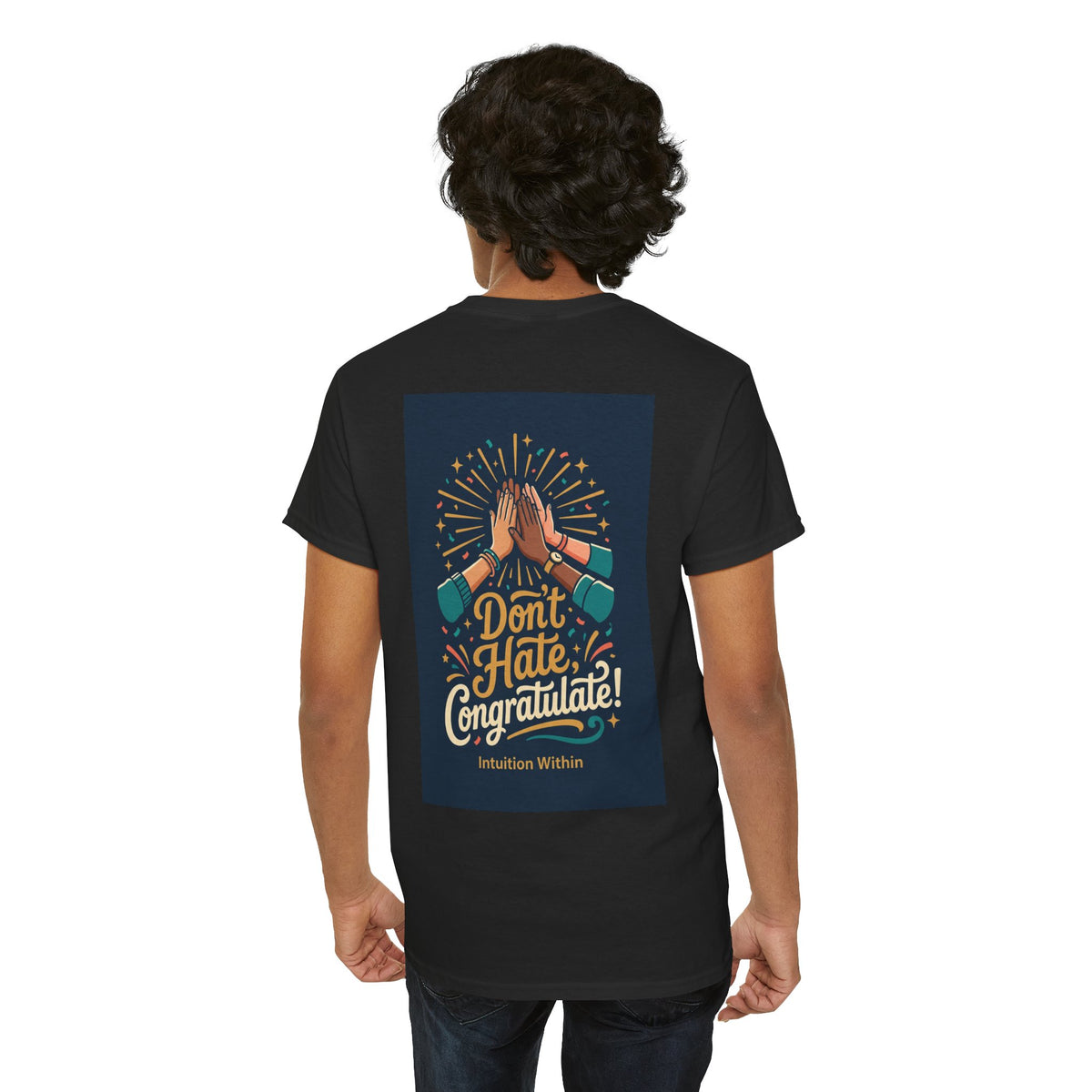 Don’t Hate, Congratulate! Graphic Tee