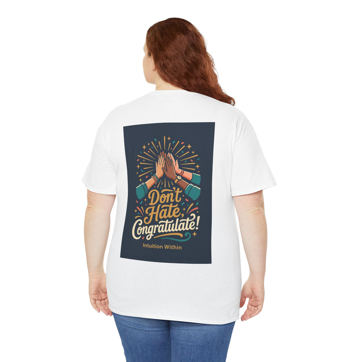 Don’t Hate, Congratulate! Graphic Tee