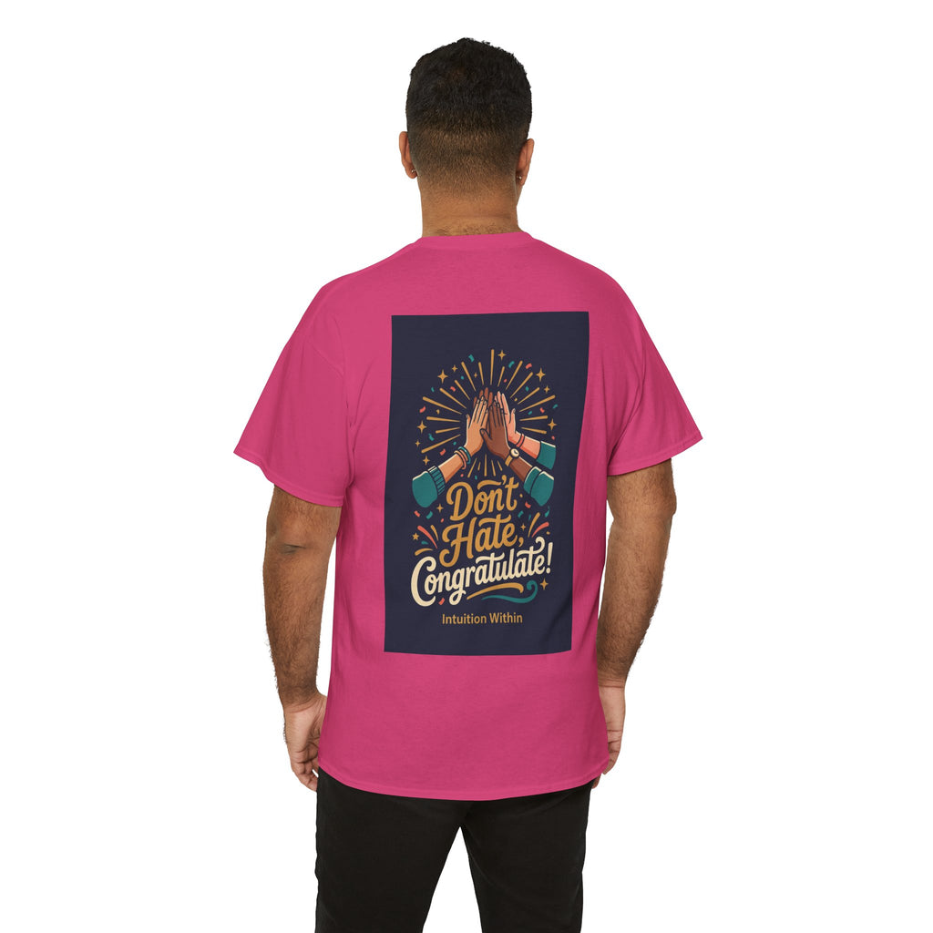 Don’t Hate, Congratulate! Graphic Tee