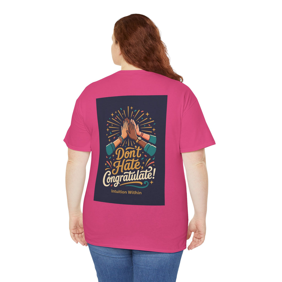 Don’t Hate, Congratulate! Graphic Tee