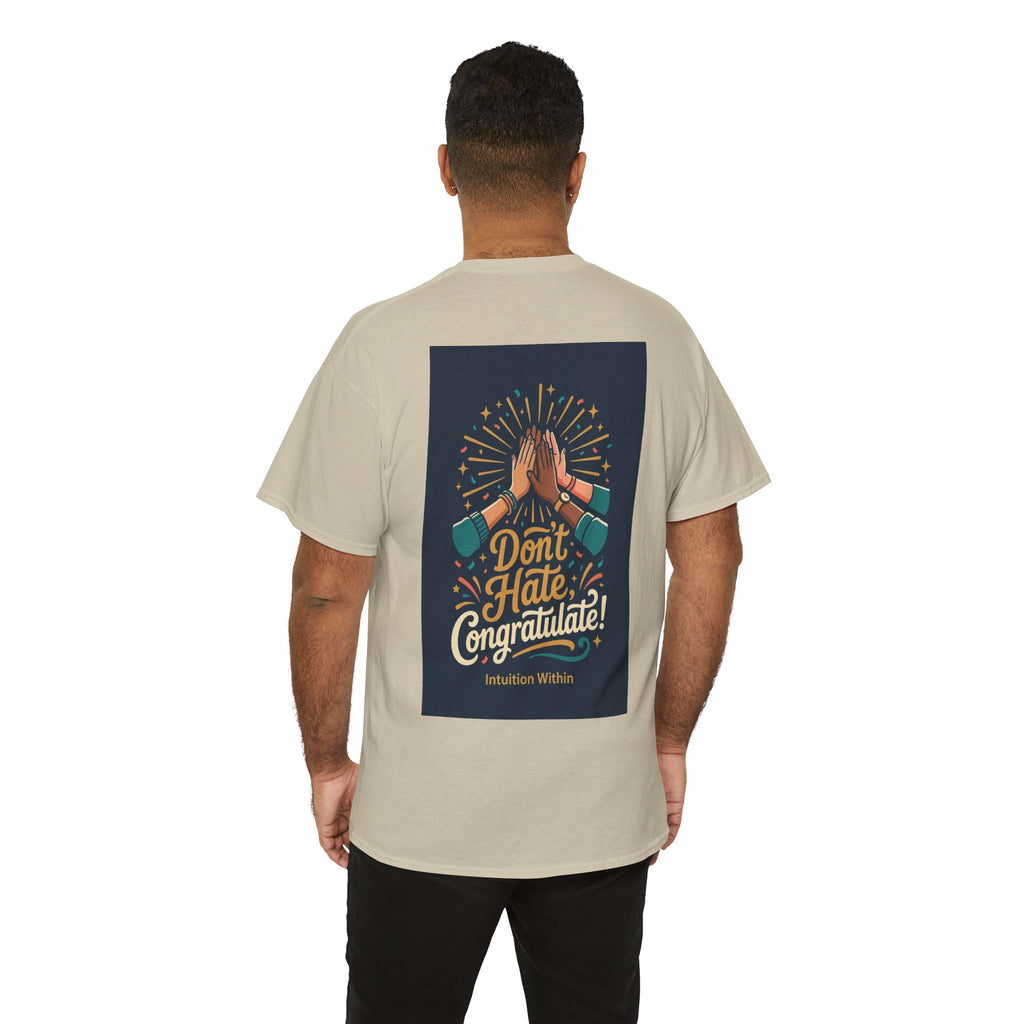 Don’t Hate, Congratulate! Graphic Tee