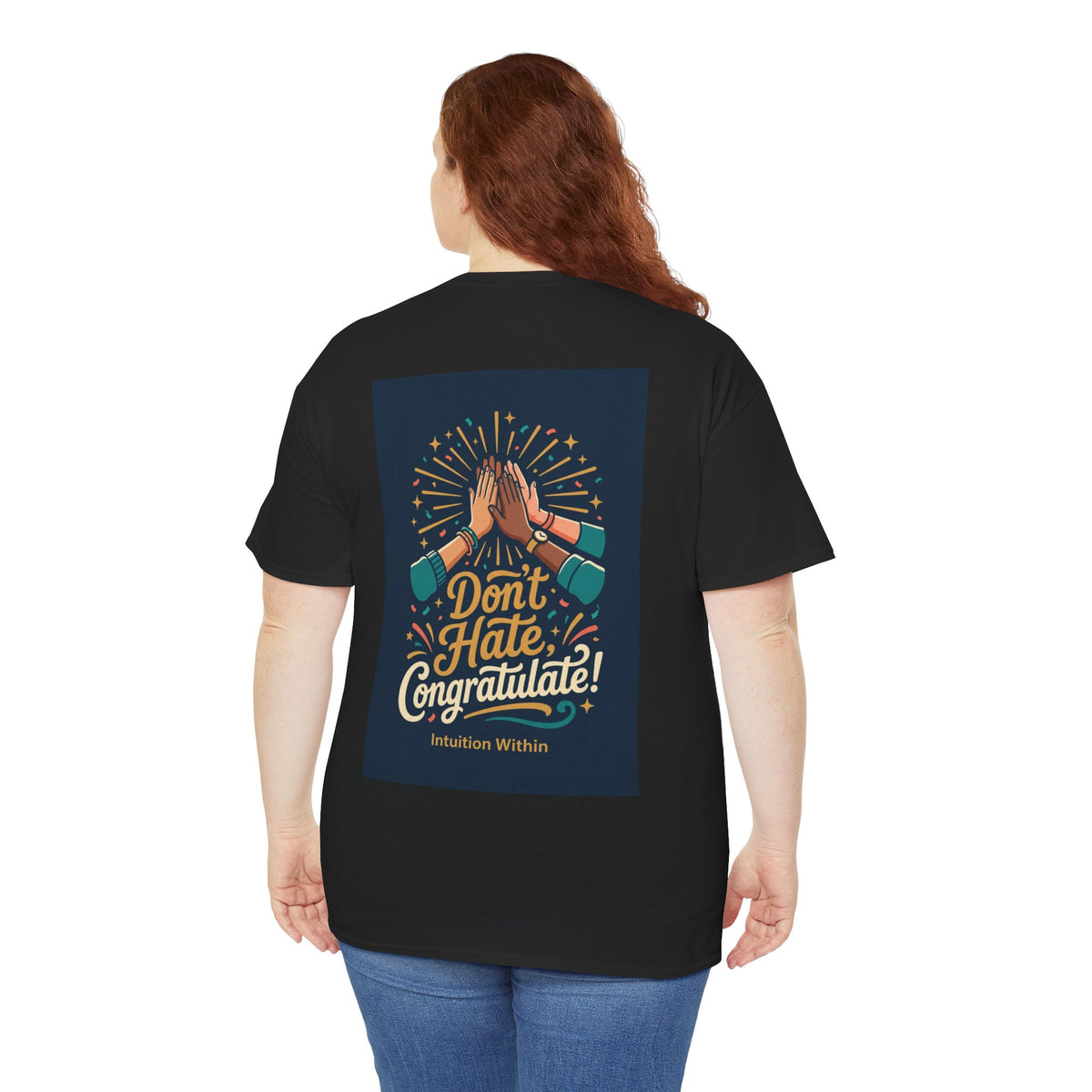 Don’t Hate, Congratulate! Graphic Tee