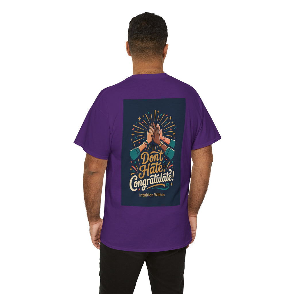 Don’t Hate, Congratulate! Graphic Tee